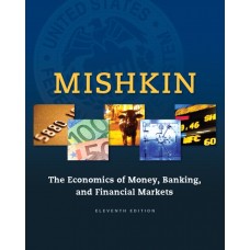 Test Bank for The Economics of Money, Banking and Financial Markets, 11E by Frederic S. Mishkin